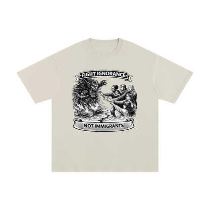 FIGHT IGNORANCE NOT IMMIGRANTS Unisex Pure Cotton T-Shirt