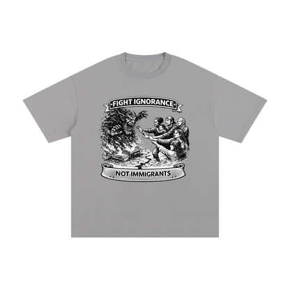 FIGHT IGNORANCE NOT IMMIGRANTS Unisex Pure Cotton T-Shirt