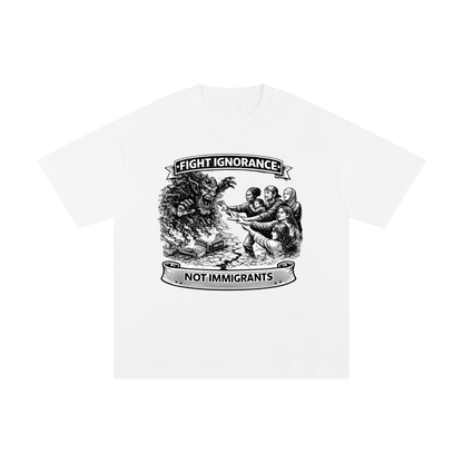 FIGHT IGNORANCE NOT IMMIGRANTS Unisex Pure Cotton T-Shirt